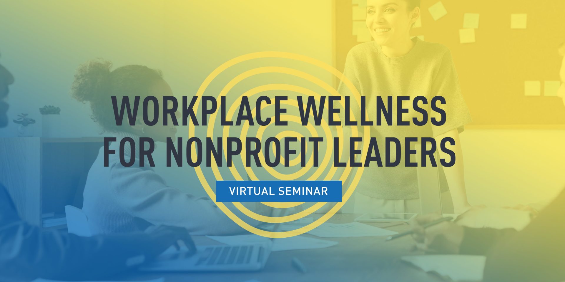 Workplace Wellness For Nonprofit Leaders Center For Nonprofit Management