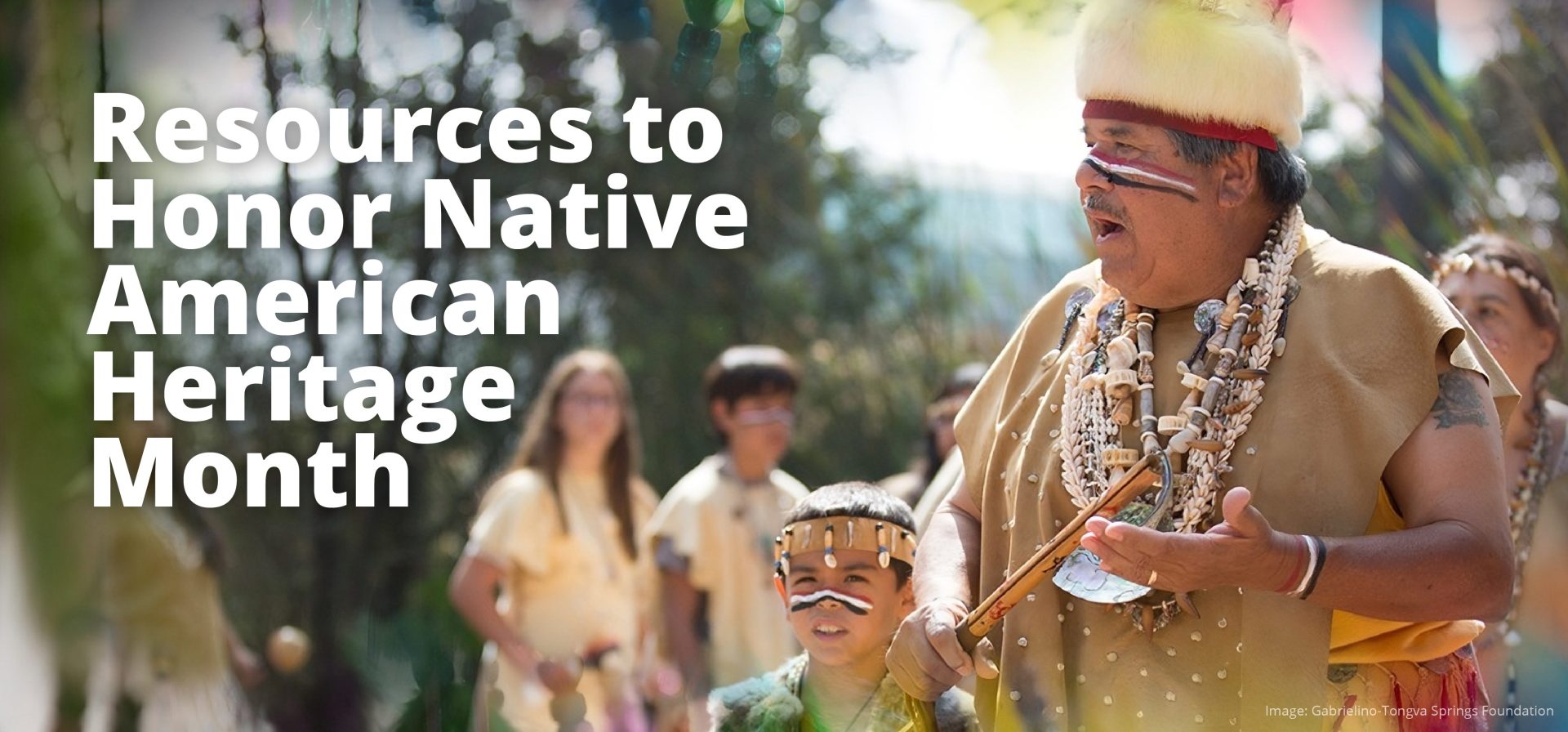 CNM NativeAmericanMonth blog 1 We All Should Honor and Deepen Our Understanding of Native American Heritage