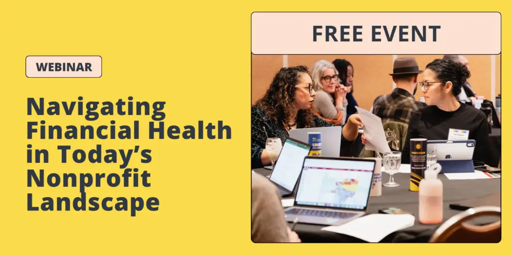 Navigating Financial Health in Today’s Nonprofit Landscape – April 29