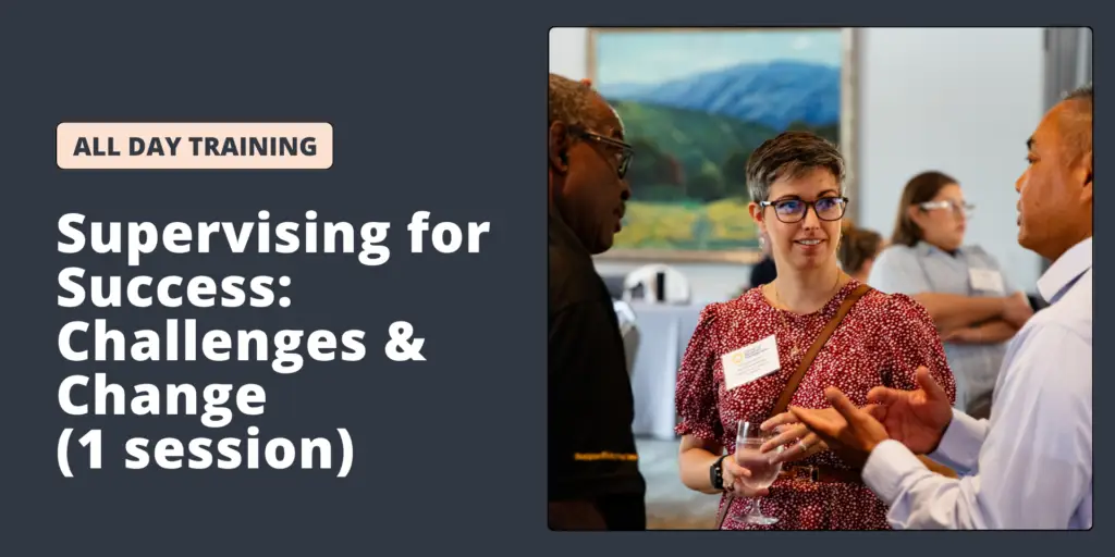 Supervising for Success_ Challenges & Change (1 session) June 10