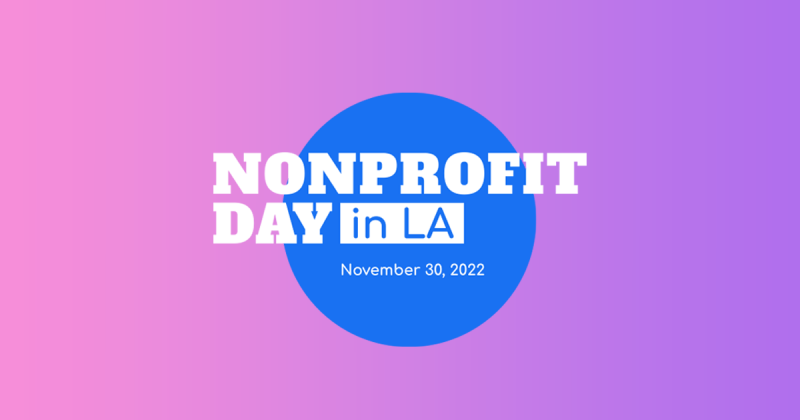 Nonprofit Day in LA - November 30, 2022